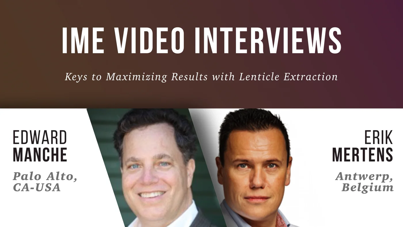 IME Podcast on Keys to Maximizing Results with Lenticule Extraction