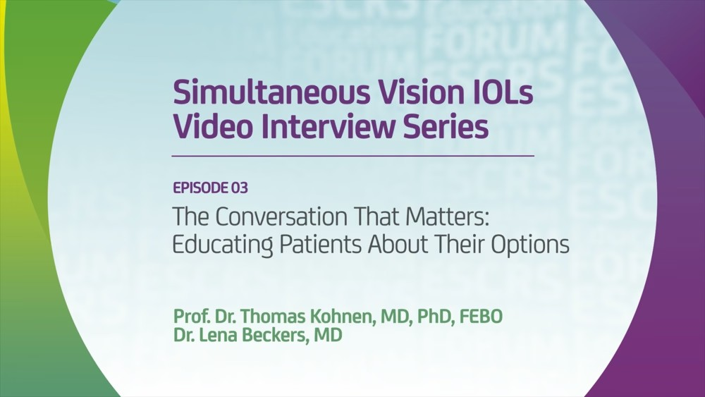 IME Expert Podcast Series on Simultaneous Vision IOLs: The Conversation that Matters: Educating Patients About their Options