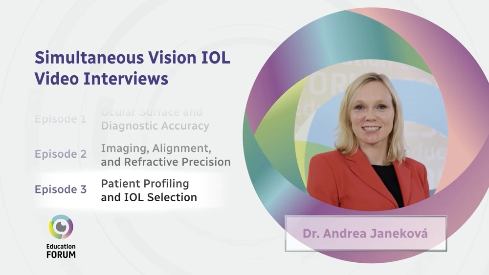 IME Expert Podcast Series on Simultaneous Vision IOLs: Patient Profiling and IOL Selection