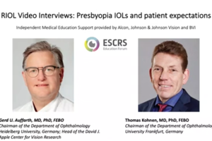 RIOL Video Interviews: Presbyopia IOLs and patient expectations