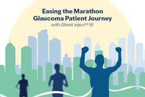 Supplement: Easing the Marathon Glaucoma Patient Journey with iStent inject® W