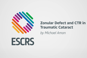 ESCRS 100 - Zonular instability and CTR in Traumatic Cataract - Michael Amon