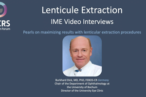 Video Interviews: Lenticule Extraction - Burkhard Dick